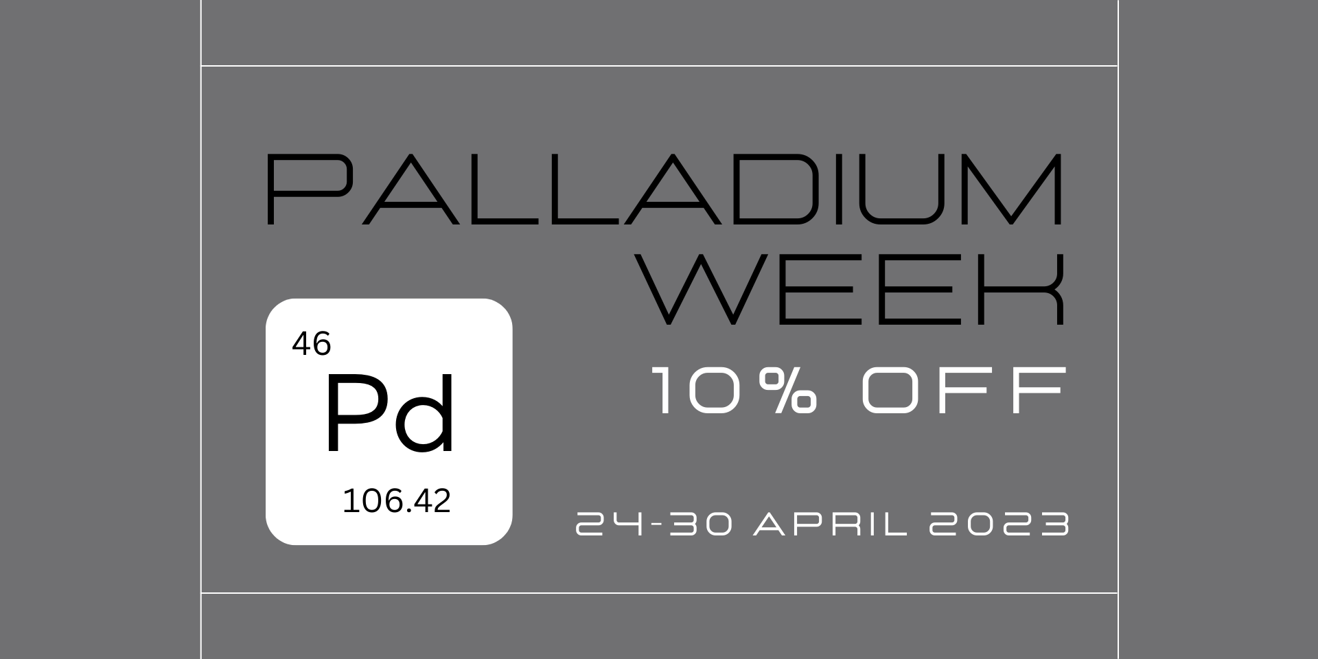 Palladium Week Promo